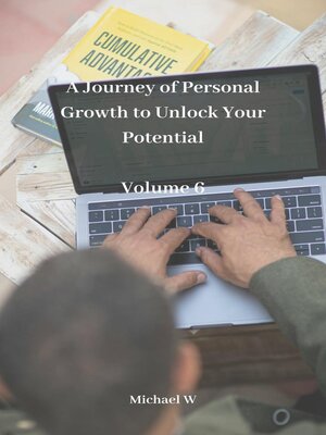 cover image of A Journey of Personal Growth to Unlock Your Potential--Volume 6